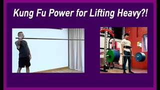 Kung Fu Power for Lifting Heavy?!