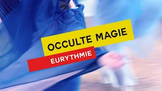 Eurythmie - Occulte Magie