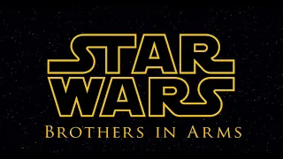 Star Wars: Brothers in Arms | Fan Film concept trailer 2023