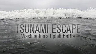 Tsunami Escape - Washington's Uphill Battle