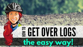 The EASIEST Way to Get Over Logs - Even on an E-Mountain Bike | MTB-Skills: Clearing Obstacles