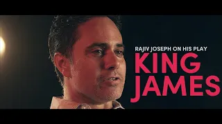 Rajiv Joseph on KING JAMES