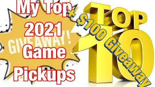 Top 10 Games I Picked Up in 2021 + $100 Game Giveaway!
