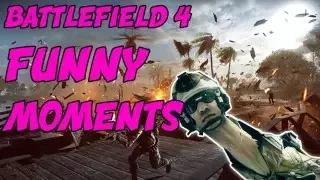 BATTLEFIELD 4 FUNNY MOMENTS!!! (ROAST,MEMES AND MORE)!!!