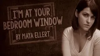 "I'm at Your Bedroom Window" creepypasta by Maya Ellert ― Chilling Tales for Dark Nights