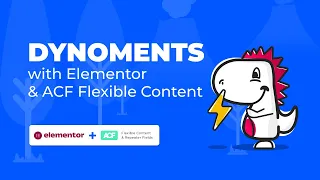 DYNOMENTS with Elementor and ACF Flexible Content