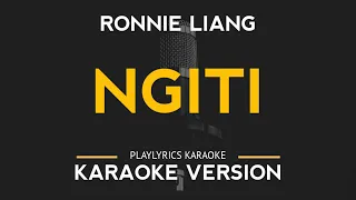 Ngiti - Ronnie Liang (Karaoke Version)