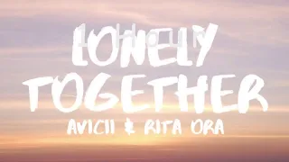 [ 1 HOUR ] Avicii - Lonely Together (Lyrics)  Lyric Video ft Rita Ora