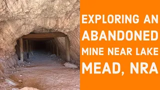 Abandoned? Haunted? Hiking DEEP in a Mine near Lake Mead