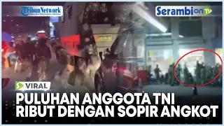 Viral Aksi Puluhan Anggota TNI Ribut dengan Sopir Angkot di Jawa Barat