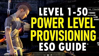 How to Level Your Provisioning in ESO - ESO Provisioning Power Level