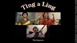 Ting a Ling - The Kopycat at Homeeeeee 🏡 (เปิดหมวกเฟสติวัล)