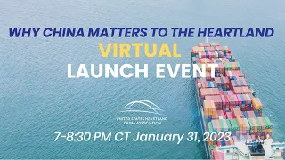 Why China Matters to the Heartland Launch Event 2023