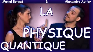 Alexandre Astier - La Physique Quantique (entier et sous-titré)