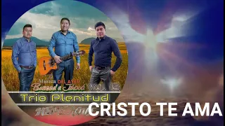 CONTENTO ESTOY, CRISTO TE AMA, CUANDO VEO LOS CIELOS - TRIO PLENITUD