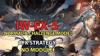 [Arknights] IW-EX-5 CM AFK Simple Strategy - No Module