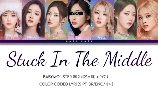 BABYMONSTER - Stuck In The Middle (Karaoke) (Color Coded Lyrics PT-BR/Eng/가사) You as a member