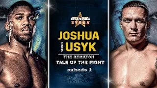 Anthony Joshua vs Oleksandr Usyk 2 | TALE OF THE FIGHT - episode 2 " Super Fight"
