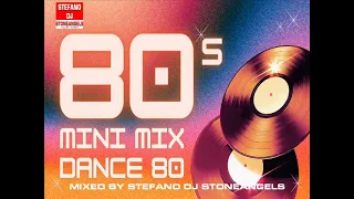 DANCE 80 MINIMIX DJ SET  - POPULAR SONGS ORIGINAL EXTENDED VERSION MIXED BY STEFANO DJ STONEANGELS