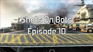 Shots On Bots Ep. 10