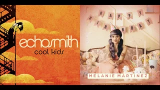 Pity Party with the Cool Kids (Mashup) - Echosmith & Melanie Martinez