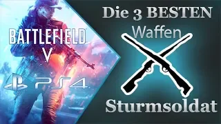 Battlefield V - Die 3 Besten Waffen des Sturmsoldaten - PS4 Guide - Instant Kills im Multiplayer