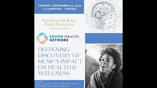 Sound Health: Deepening Discovery of Music's Impact on Health & Wellness