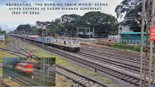 Recreating The Burning Train Scene | Shot From Valsad "A" Cabin | Super Express vs Dadar Bikaner SF