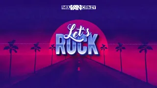 PaulVanCrazy - Let's Rock (Original Mix)