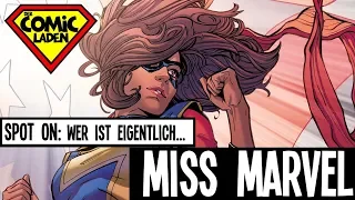 SPOT ON: Wer ist eigentlich MISS MARVEL a.k.a. Kamala Khan [Marvel Comics & MCU]