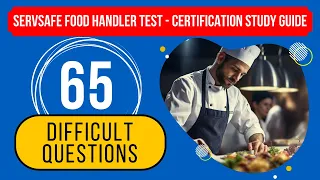 ServSafe Food Handler Test 2024 - Certification Study Guide (65 Difficult Questions)
