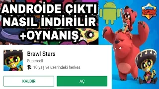 BRAWL STARS ANDROİD'E ÇIKTI! NASIL İNDİRİLİR VE OYNANIŞ! (AÇIKLAMAYA BAK!)