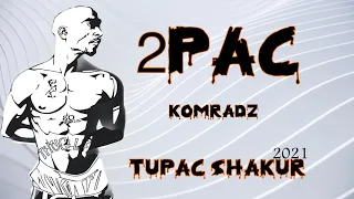 2pac - Komradz & ( remix)🔥2021