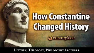 How Constantine Changed History