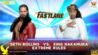 Rollins vs. Nakamura — Extreme Rules Match: WWE Fastlane 2023: WWE 2K23
