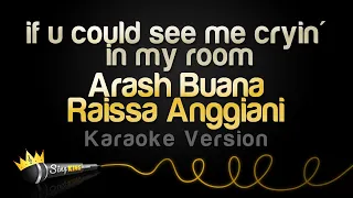 Arash Buana, Raissa Anggiani - if u could see me cryin' in my room (Karaoke Version)