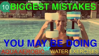 10 Biggest mistakes to avoid during AQUA AEROBIC or WATER WORKOUTS