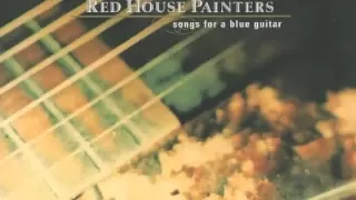 Red House Painters - Have You Forgotten