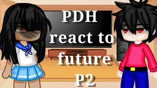 PDH react to future || Gacha Club || gacha mina au || P2 ||2/? ||