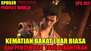 SPOILER PERFECT WORLD EPS 102  | KEMATIAN PARA JENIUS DAN PERTEMUAN YANG SUDAH DINANTIKAN