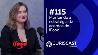 Montando a estratégia de acordos do iFood, com Giulia Pesce Zolini #115 #juriscast