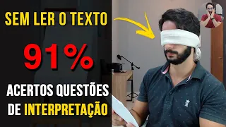 Como Acertar 91% Questões de INTERPRETAÇÃO (Sem Ler o Texto)