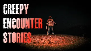 7 TRUE Creepy Encounter Horror Stories | True Scary Stories