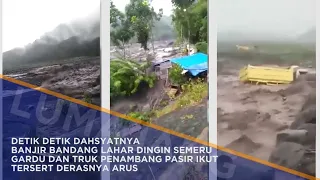 #ngeri , Detik detik Banjir Bandang Lahar dingin Semeru!