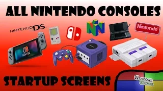 ALL NINTENDO CONSOLES STARTUP SCREENS