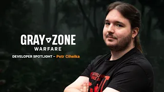 Gray Zone Warfare Dev Interview I Petr Cihelka: Game Designer
