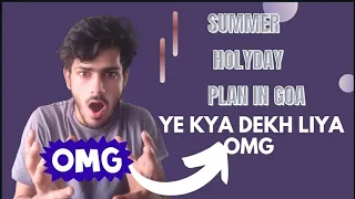 summer holidays plan in goa garmiyo ki chutiyaa par vichar