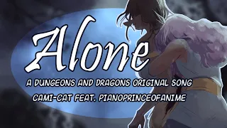 Alone - A Dungeons and Dragons Inspired Original Song Feat. PianoPrinceofAnime