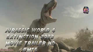 JURASSIC WORLD 4 EXTINCTION 2023 TRAILER HD Chris Pratt, Sam Neill, Bryce Dallas Howard