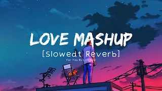 Love Mashup 2024 || Slowed & Reverb || Romantic mashup || lo-fi Mashup || latest Mashup || Lofi Gimi